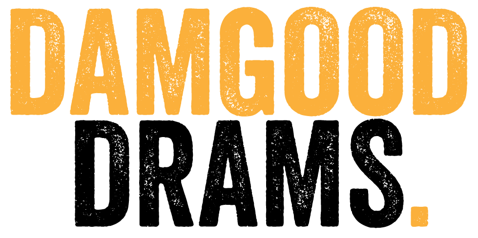 DAMGOODDRAMS